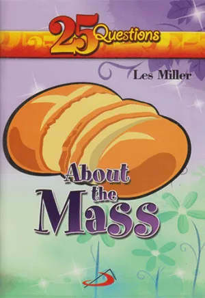 25 QUESTIONS ABOUT THE MASS