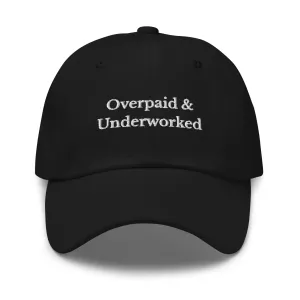 Overpaid & Underworked Cap
