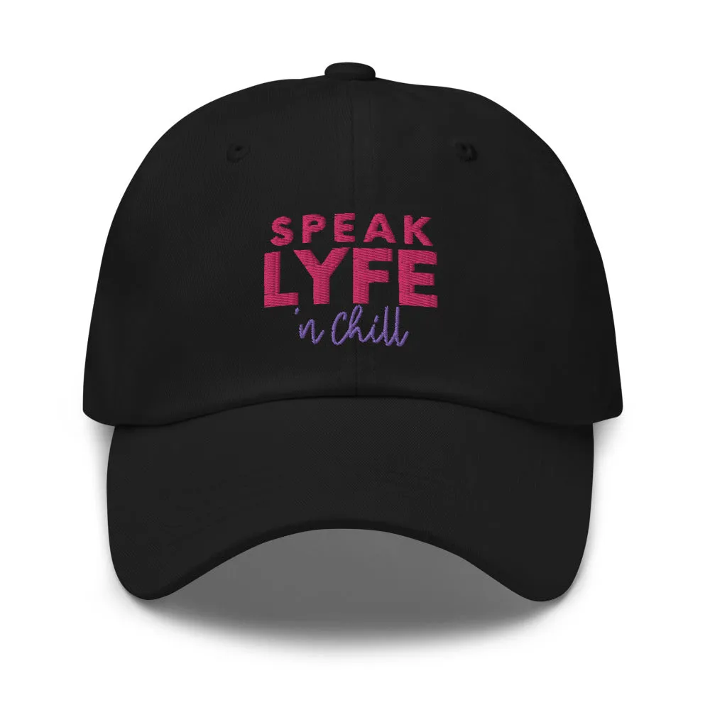 Speak Lyfe n Chill Hat
