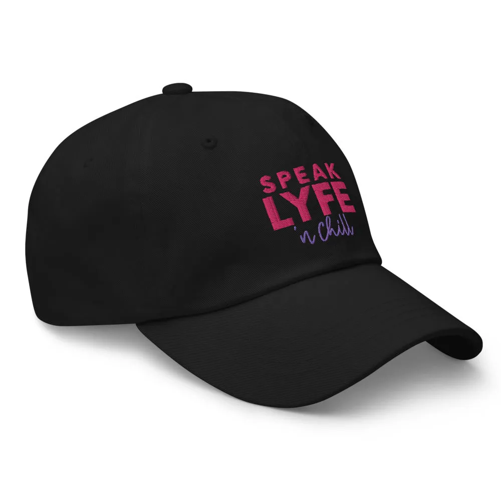 Speak Lyfe n Chill Hat