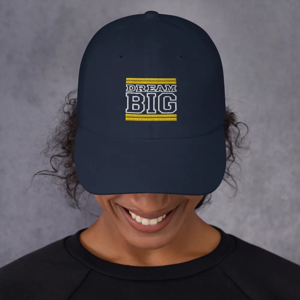 Yellow and White Dream Big Lifestyle Dad Hat (assorted colors)